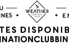 Casting.fr vous offre des places pour l'évènement incontournable parisien le Weather Paris Festival