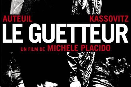 Bientôt dans vos salles obscures « Le Guetteur » avec Daniel Auteuil