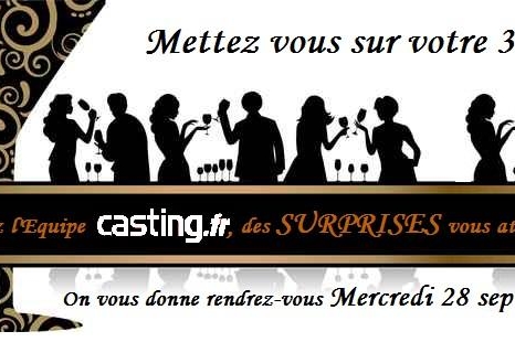 Mettez-vous sur votre 31, mercredi 28 septembre toute l'équipe de Casting.fr vous attend !