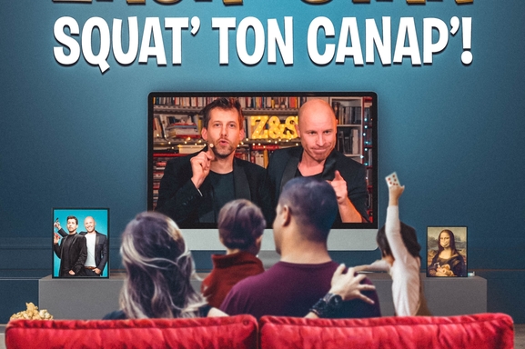 Zack&Stan Squat’ Ton Canap’ le tout nouveau spectacle en streaming live à partager en famille pour une soirée explosive assurée !