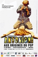 L'exposition: Antonioni aux origines du pop, c'est pour vous !