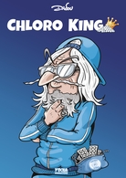 Mieux que la chloroquine, Chloro King une bande dessinée signée DADOU qui fait un carton !