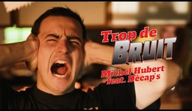 Michel Hubert - Trop de Bruit (feat. DÉCAP'S)